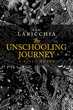 The Unschooling Journey: A Field Guide book cover