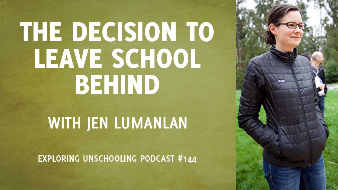 The Decision to Leave School Behind with Jen Lumanlan