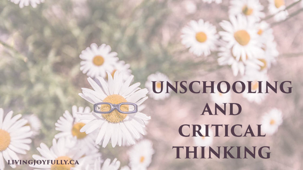 unschooling and critical thinking blog post