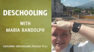 Maria Randolph chats with Pam about deschooling.