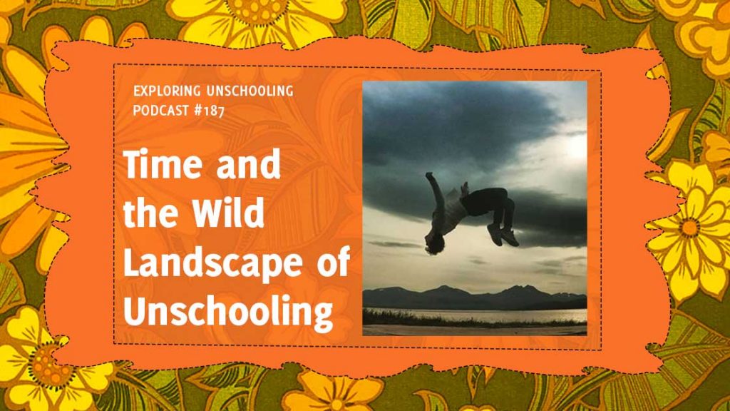Exploring Unschooling Toppodcast Com